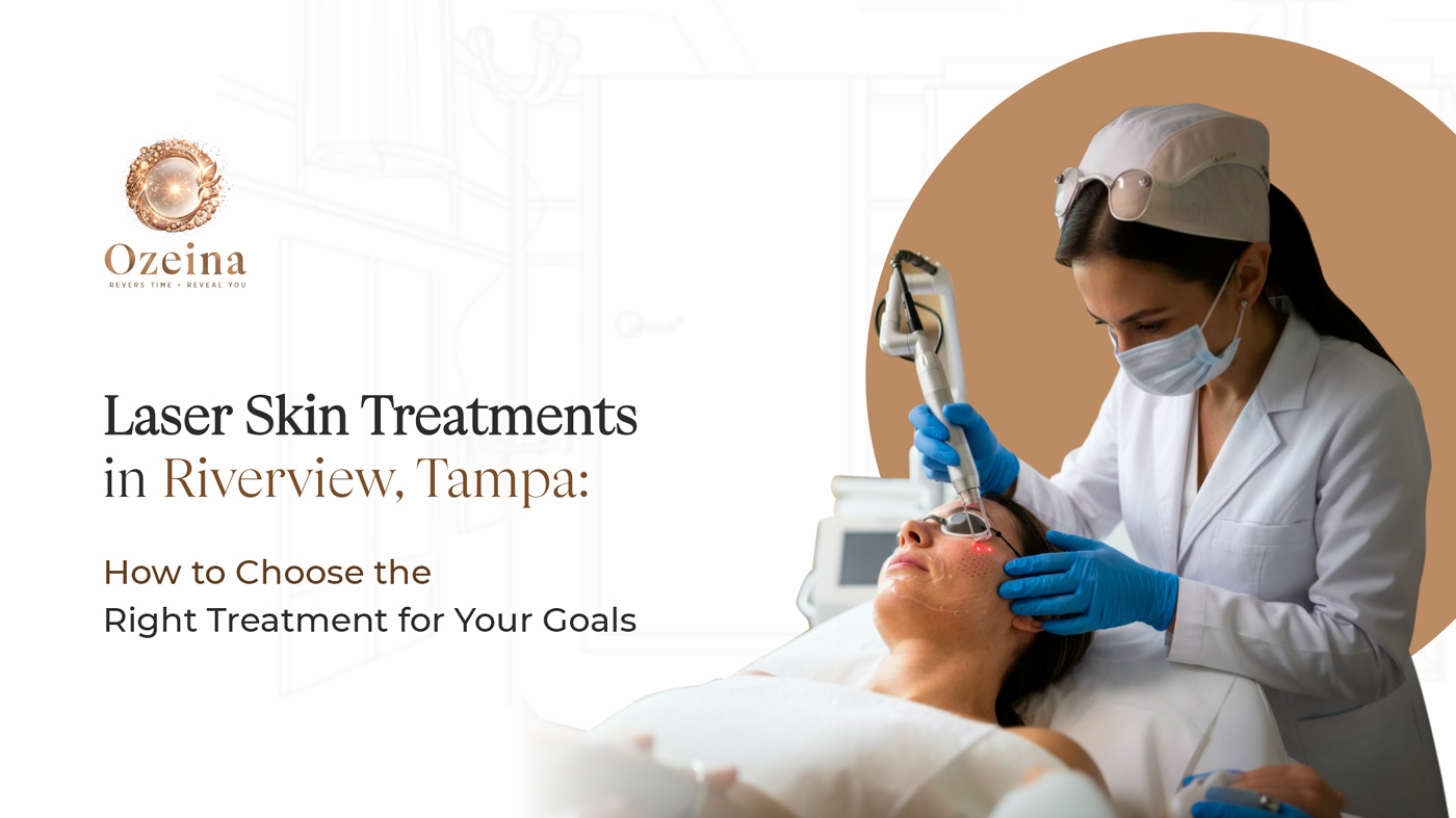 Aug_Laser Skin Treatments in Riverview_Blog